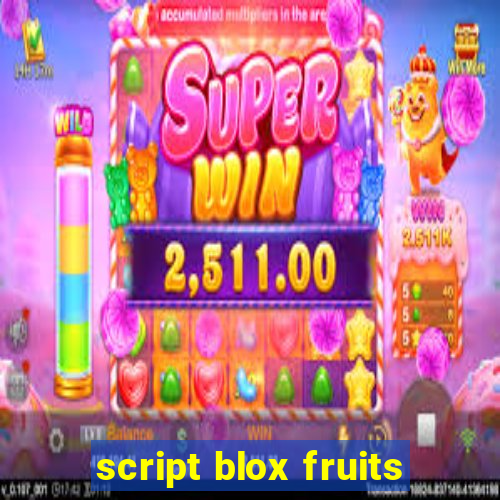 script blox fruits